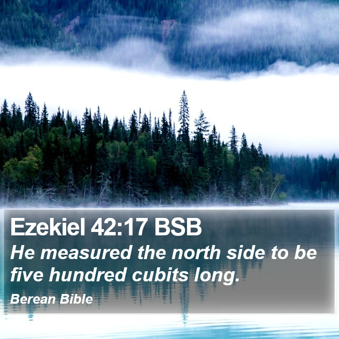 Ezekiel 42:17 BSB Bible Study