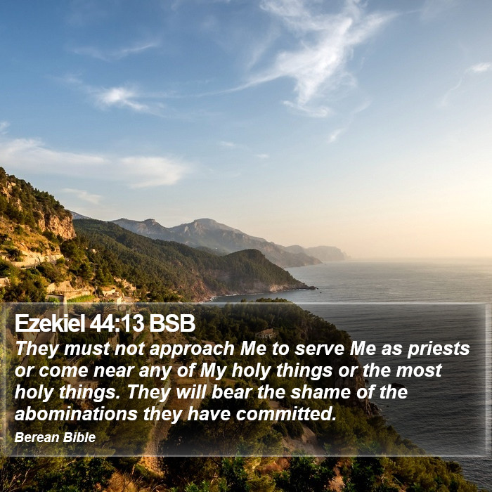 Ezekiel 44:13 BSB Bible Study