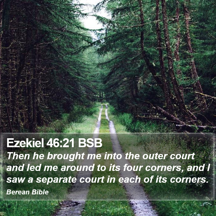 Ezekiel 46:21 BSB Bible Study