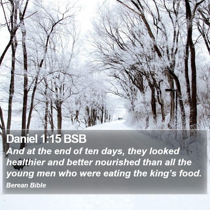 Daniel 1:15 BSB Bible Study