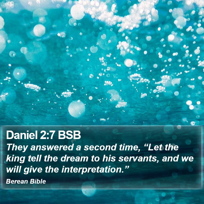 Daniel 2:7 BSB Bible Study