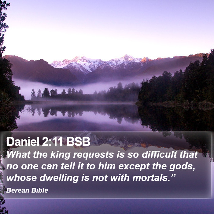 Daniel 2:11 BSB Bible Study