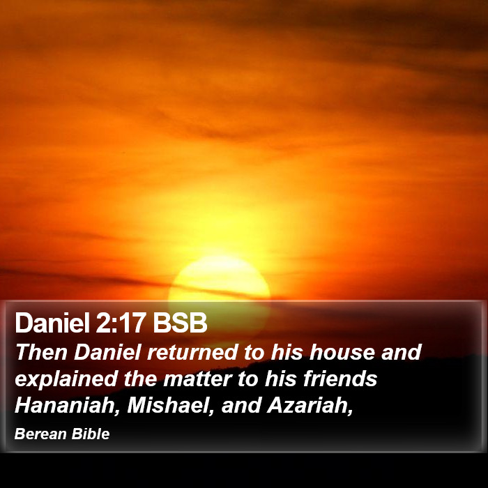 Daniel 2:17 BSB Bible Study