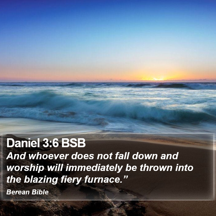 Daniel 3:6 BSB Bible Study