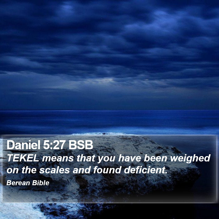 Daniel 5:27 BSB Bible Study