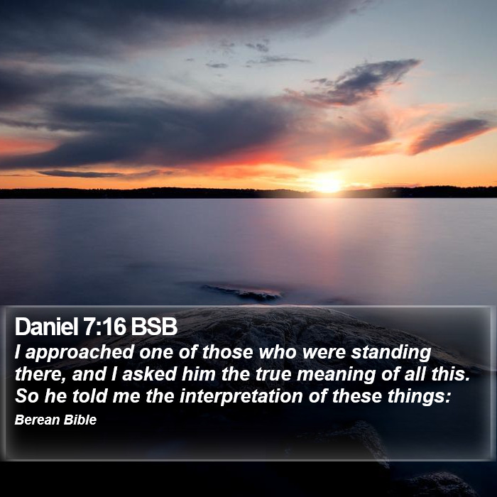 Daniel 7:16 BSB Bible Study