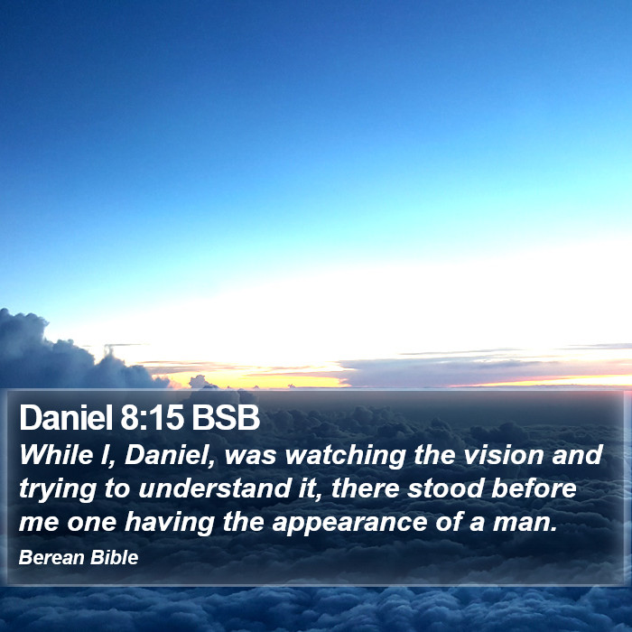 Daniel 8:15 BSB Bible Study