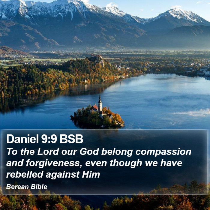 Daniel 9:9 BSB Bible Study