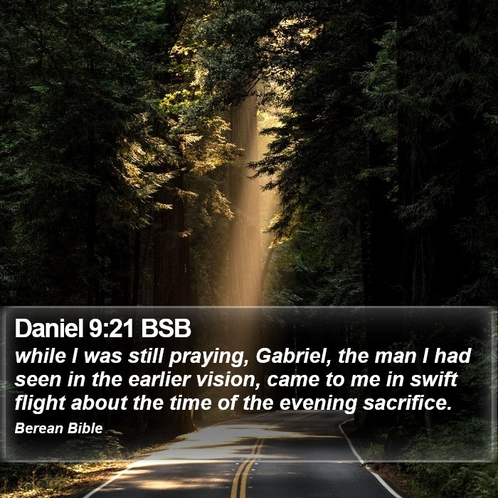 Daniel 9:21 BSB Bible Study