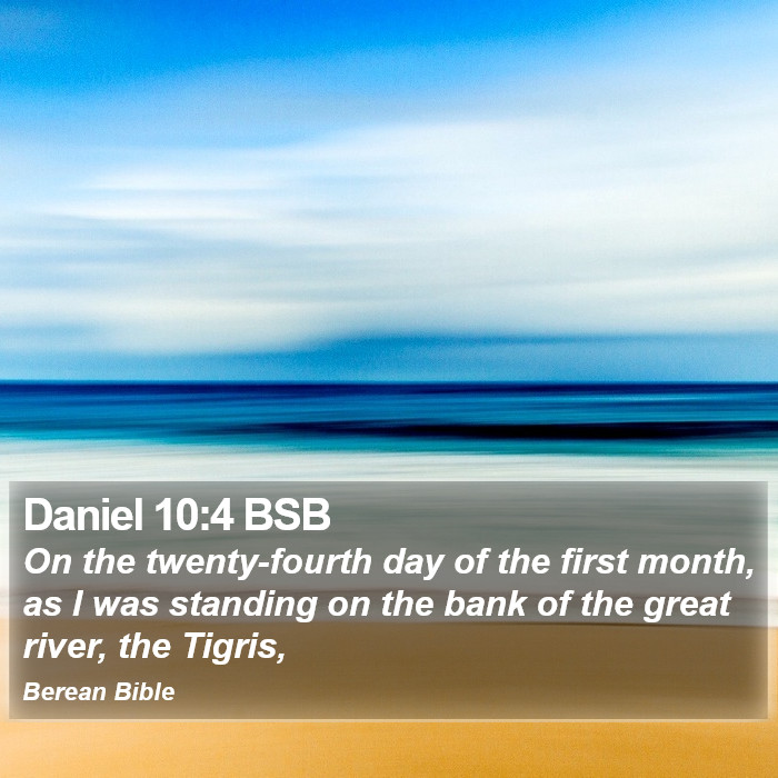 Daniel 10:4 BSB Bible Study