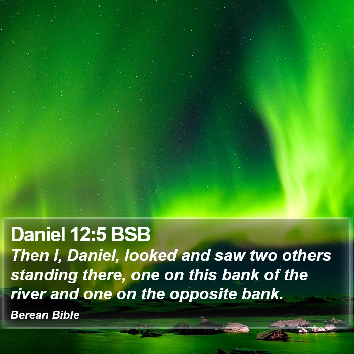 Daniel 12:5 BSB Bible Study