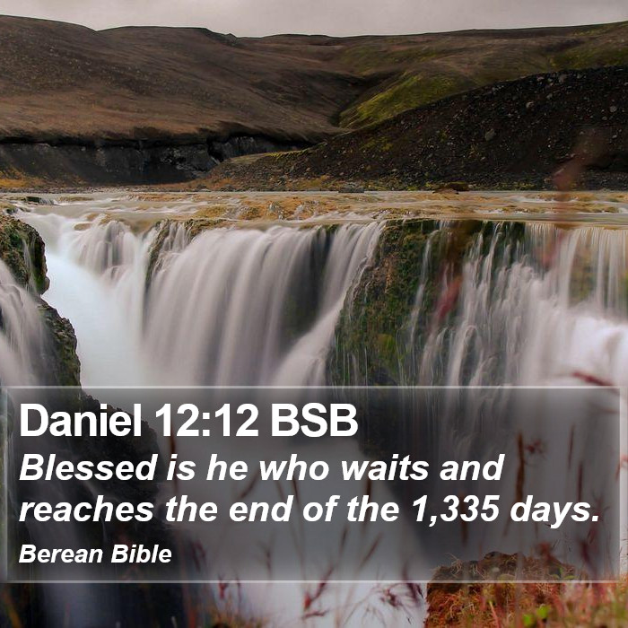 Daniel 12:12 BSB Bible Study