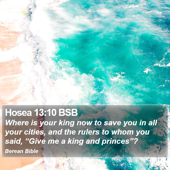 Hosea 13:10 BSB Bible Study