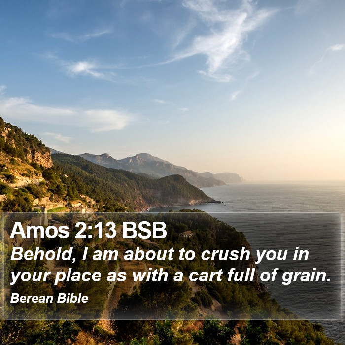 Amos 2:13 BSB Bible Study