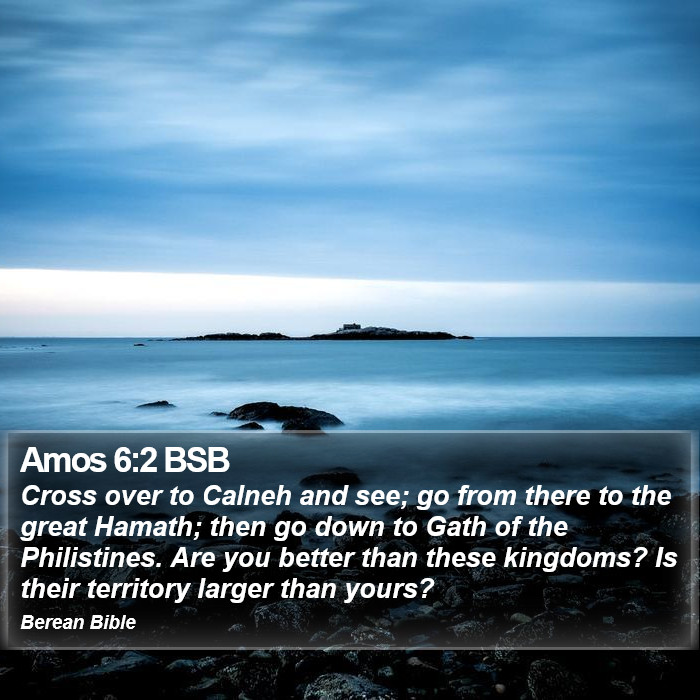 Amos 6:2 BSB Bible Study