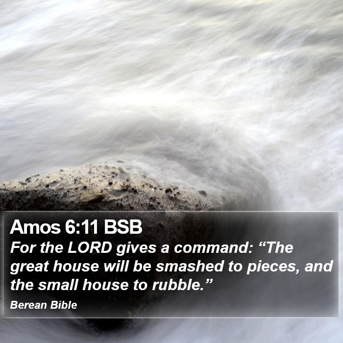 Amos 6:11 BSB Bible Study