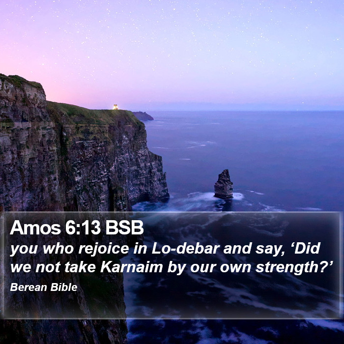 Amos 6:13 BSB Bible Study