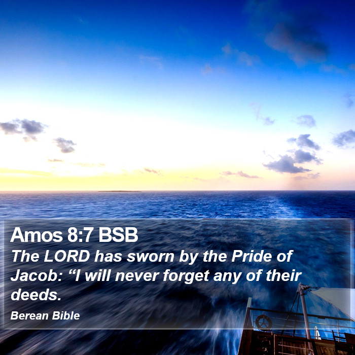 Amos 8:7 BSB Bible Study