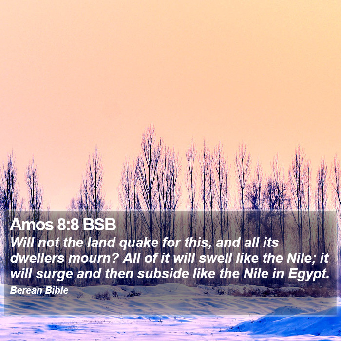 Amos 8:8 BSB Bible Study