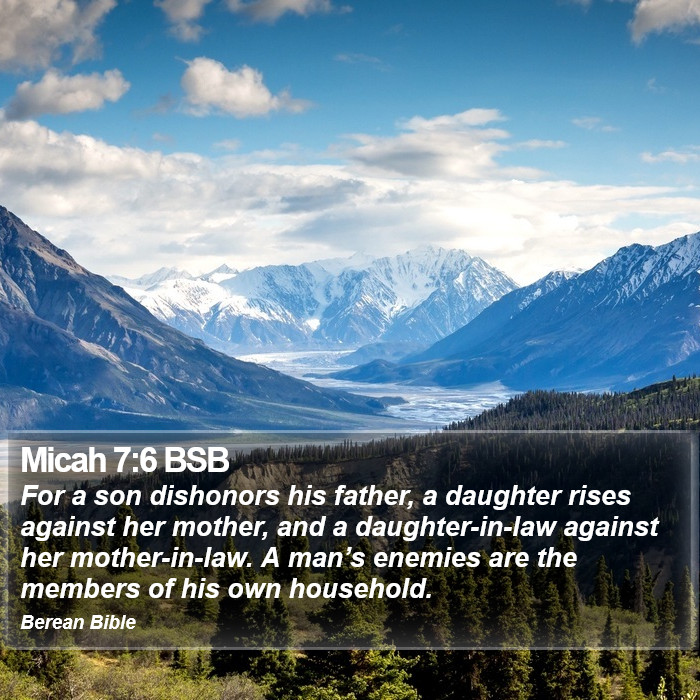 Micah 7:6 BSB Bible Study