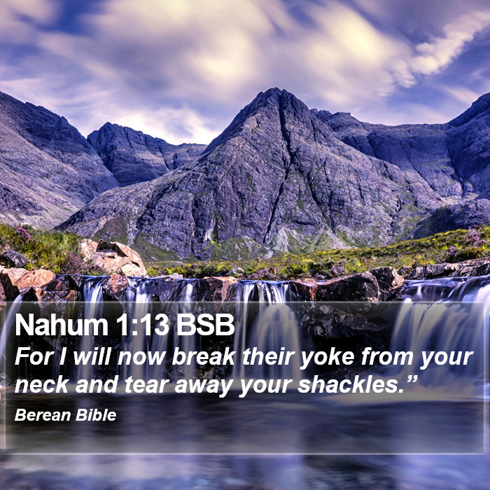 Nahum 1:13 BSB Bible Study