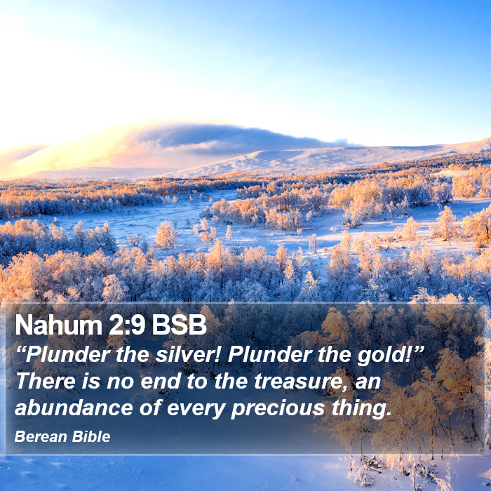 Nahum 2:9 BSB Bible Study