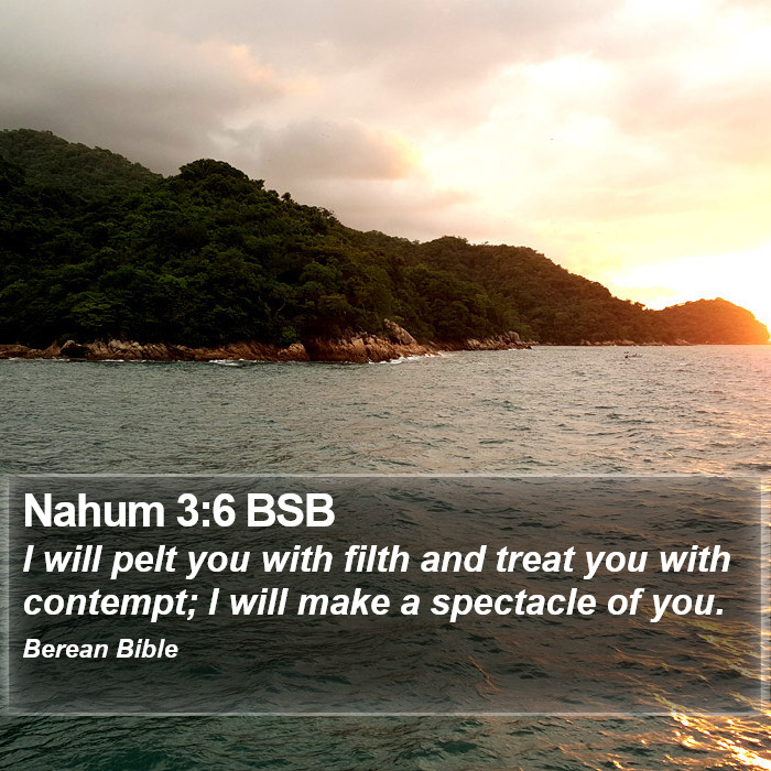 Nahum 3:6 BSB Bible Study