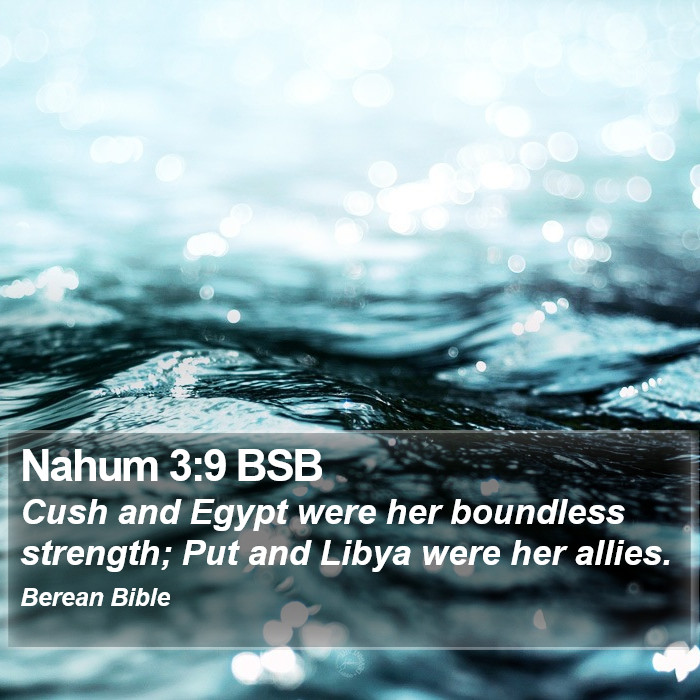 Nahum 3:9 BSB Bible Study