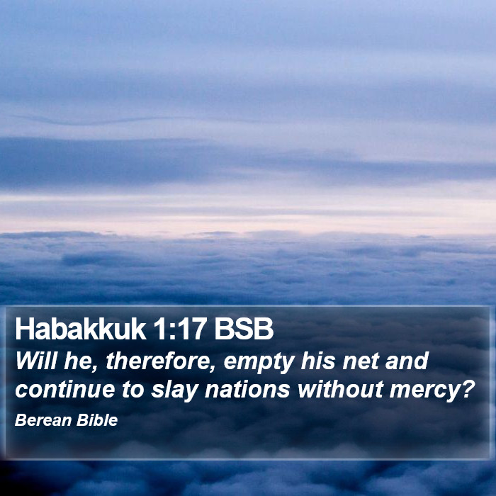 Habakkuk 1:17 BSB Bible Study