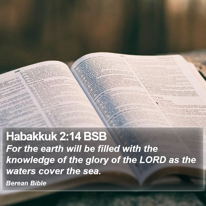 Habakkuk 2:14 BSB Bible Study