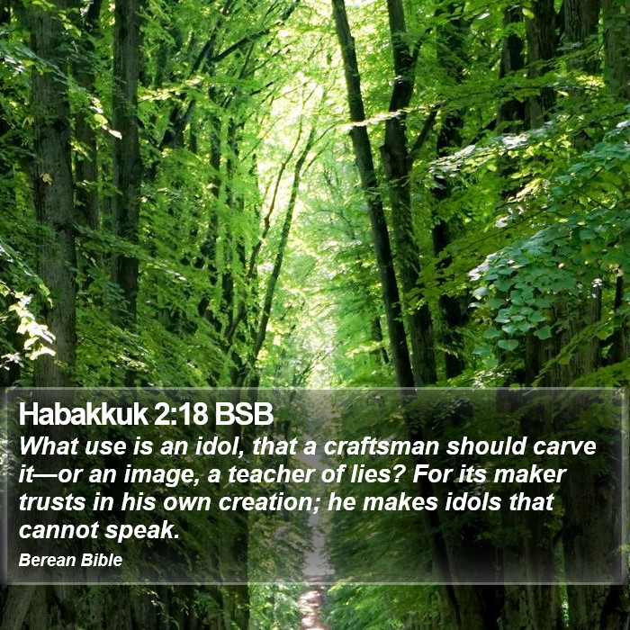 Habakkuk 2:18 BSB Bible Study