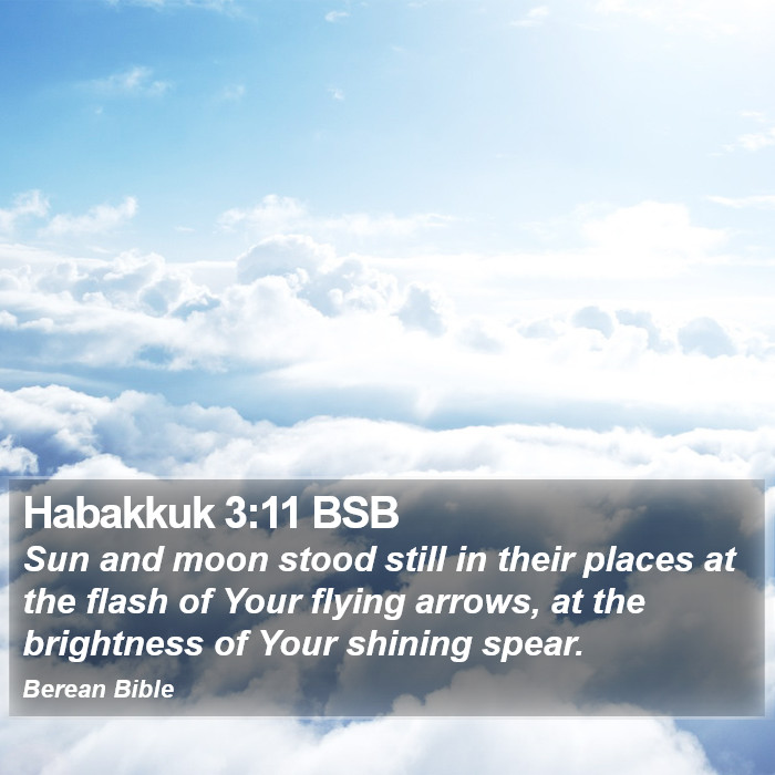 Habakkuk 3:11 BSB Bible Study