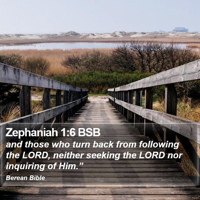 Zephaniah 1:6 BSB Bible Study