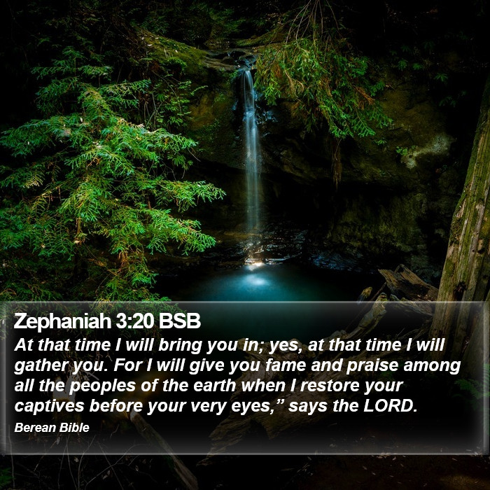 Zephaniah 3:20 BSB Bible Study