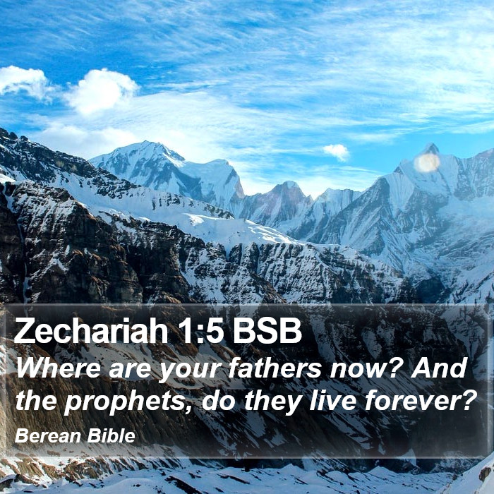 Zechariah 1:5 BSB Bible Study