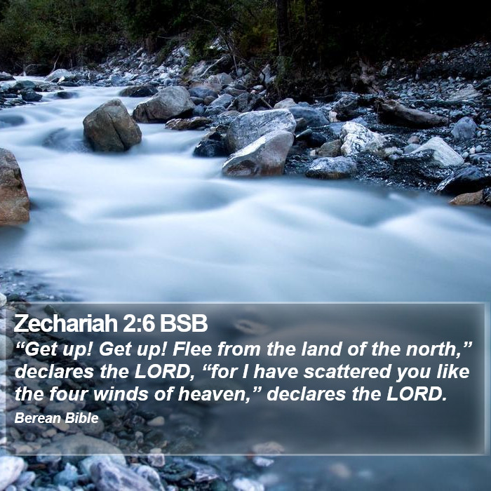 Zechariah 2:6 BSB Bible Study