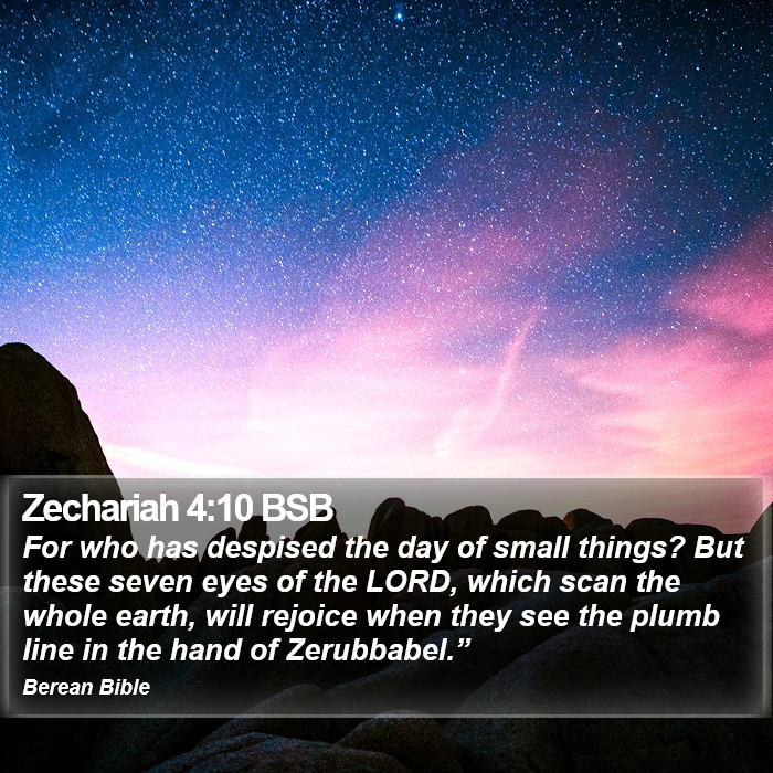 Zechariah 4:10 BSB Bible Study