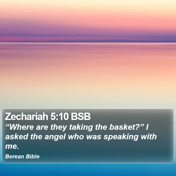 Zechariah 5:10 BSB Bible Study