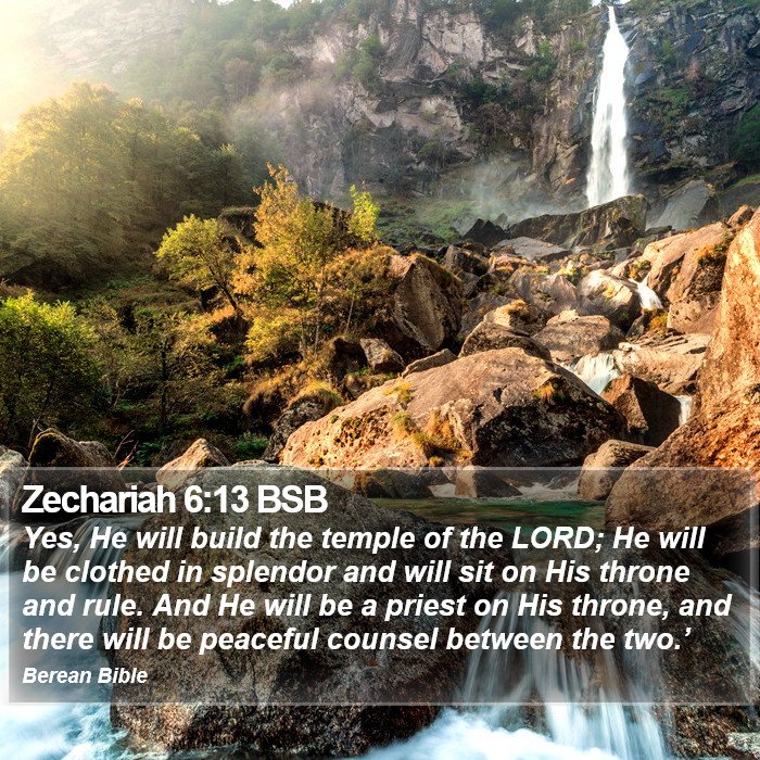 Zechariah 6:13 BSB Bible Study