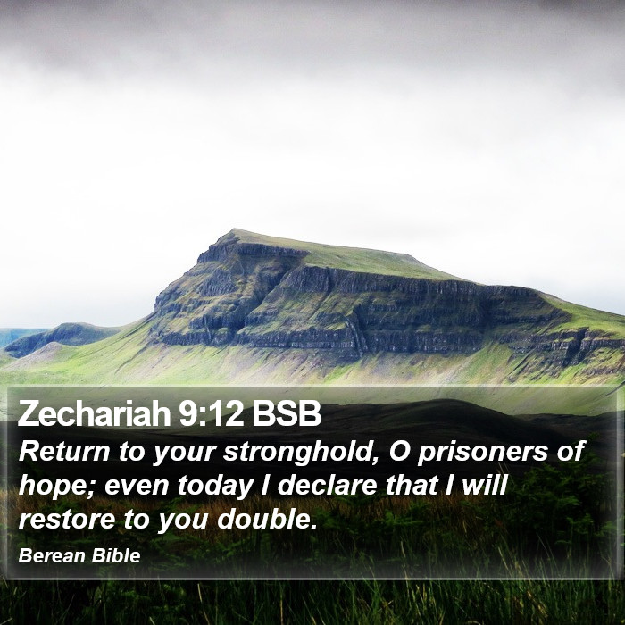 Zechariah 9:12 BSB Bible Study