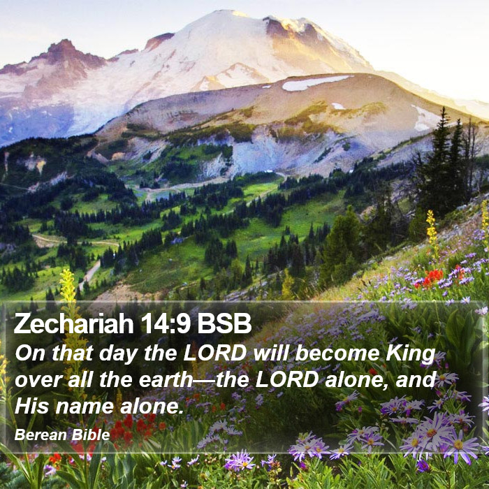 Zechariah 14:9 BSB Bible Study