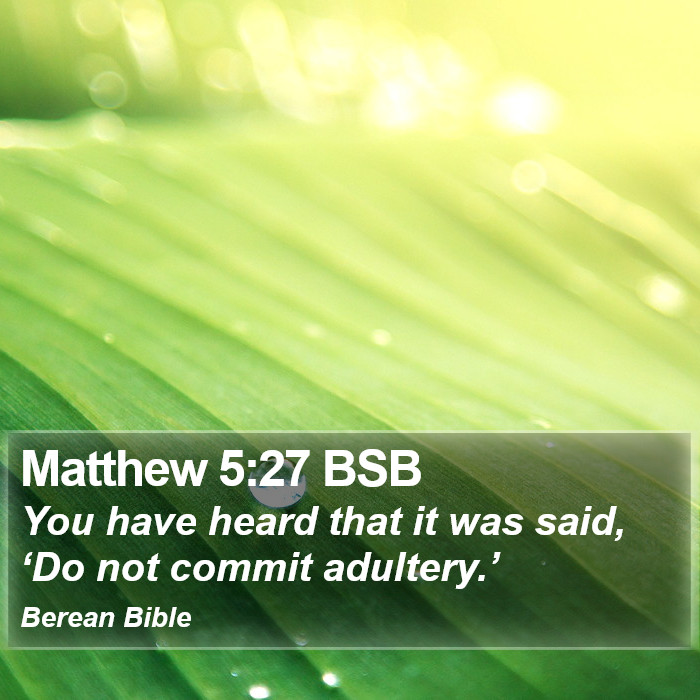 Matthew 5:27 BSB Bible Study