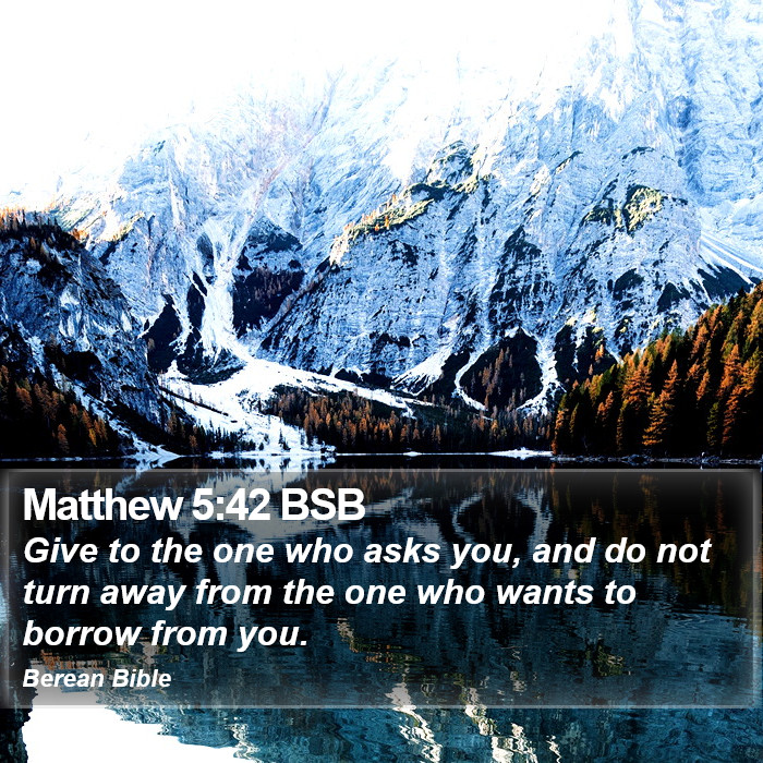 Matthew 5:42 BSB Bible Study