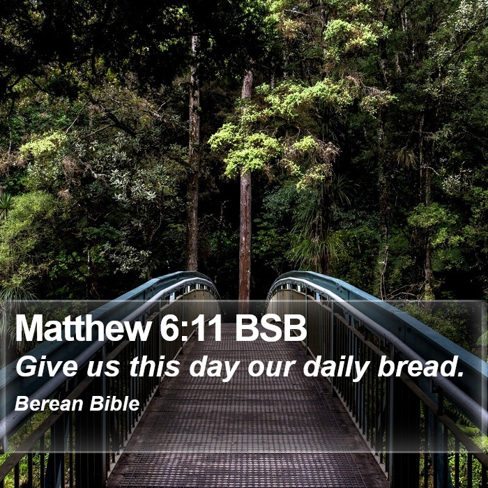 Matthew 6:11 BSB Bible Study