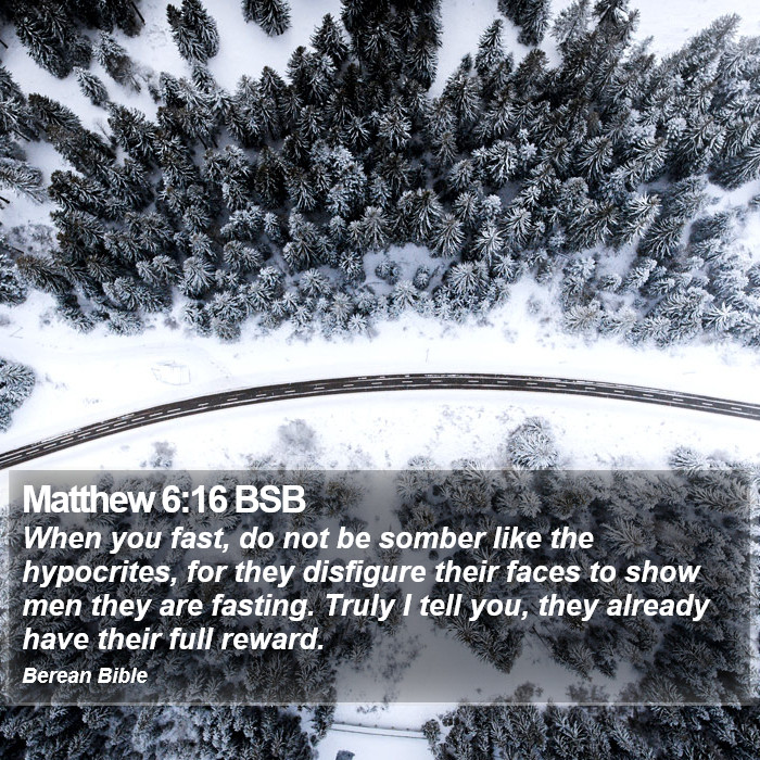 Matthew 6:16 BSB Bible Study