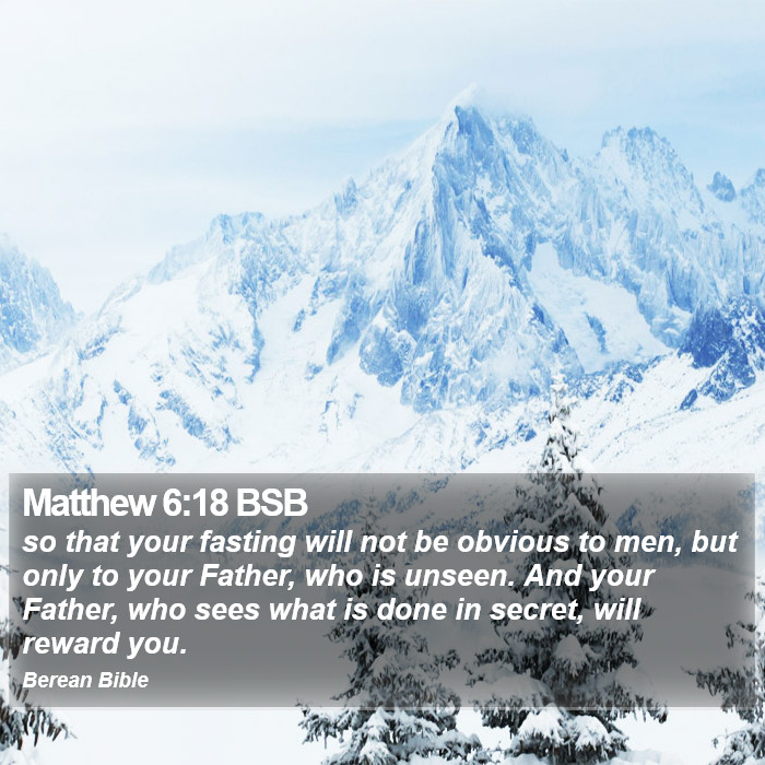 Matthew 6:18 BSB Bible Study