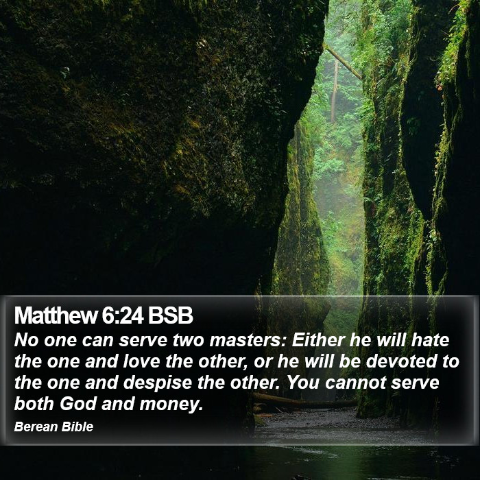 Matthew 6:24 BSB Bible Study