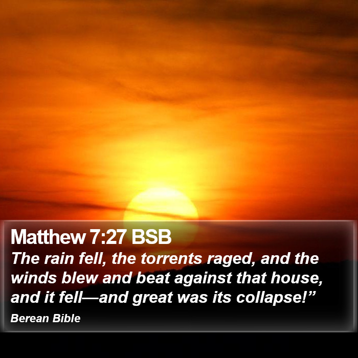 Matthew 7:27 BSB Bible Study