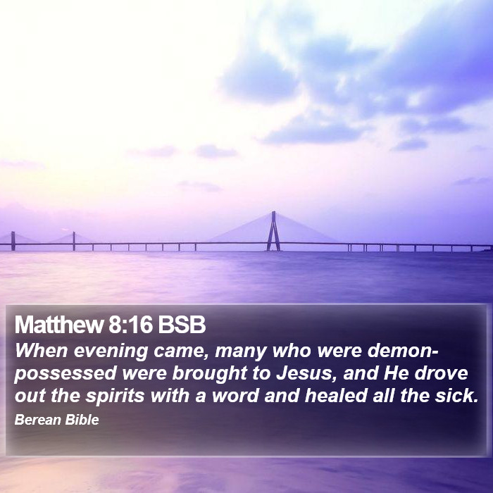 Matthew 8:16 BSB Bible Study