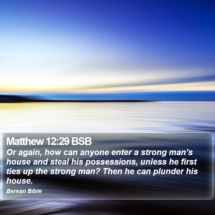 Matthew 12:29 BSB Bible Study